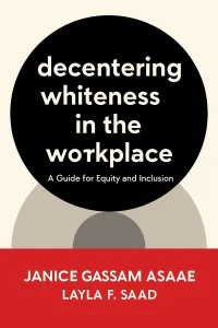 Decentering Whiteness in the Workplace cover
