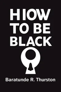 How To Be Black cover