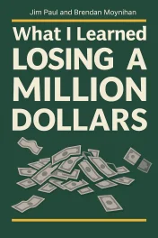 What I Learned Losing a Million Dollars cover