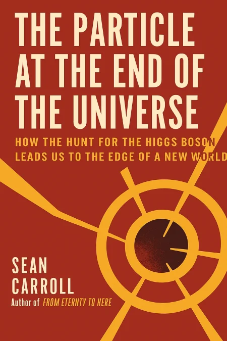 The Particle at the End of the Universe cover