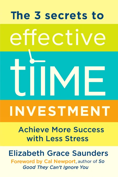 The 3 Secrets to Effective Time Investment cover