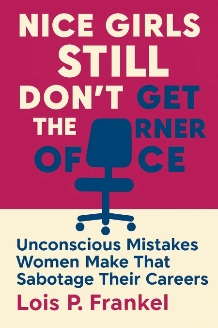Nice Girls Don’t Get the Corner Office cover
