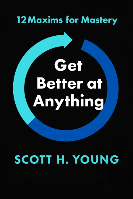 Get Better at Anything cover