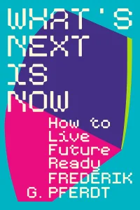 What's Next Is Now cover