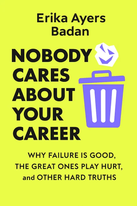 Nobody Cares About Your Career cover