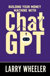 Building Your Money Machine with ChatGPT cover