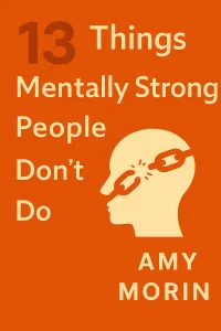 13 Things Mentally Strong People Don't Do cover