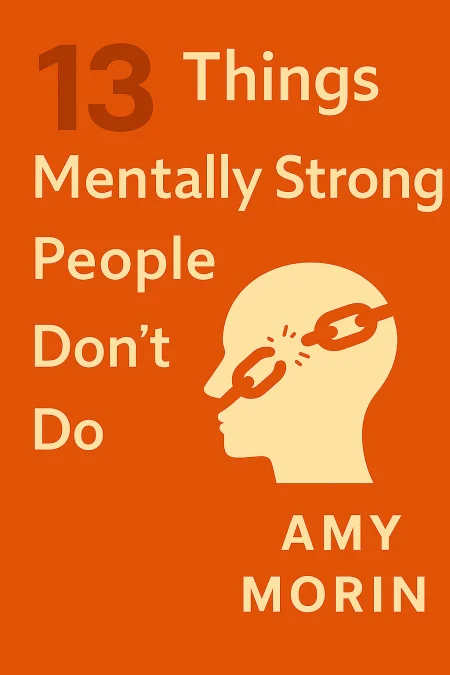13 Things Mentally Strong People Don't Do cover