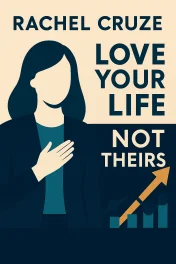 Love Your Life, Not Theirs cover