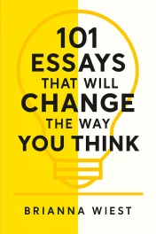 101 Essays That Will Change The Way You Think cover