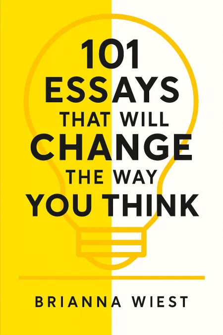 101 Essays That Will Change The Way You Think cover