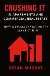 Crushing It in Apartments and Commercial Real Estate cover