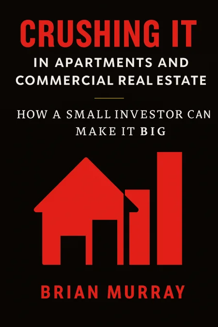Crushing It in Apartments and Commercial Real Estate cover