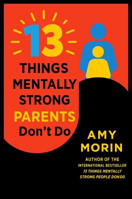 13 Things Mentally Strong Parents Don’t Do cover