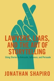 Lawyers, Liars and the Art of Storytelling cover