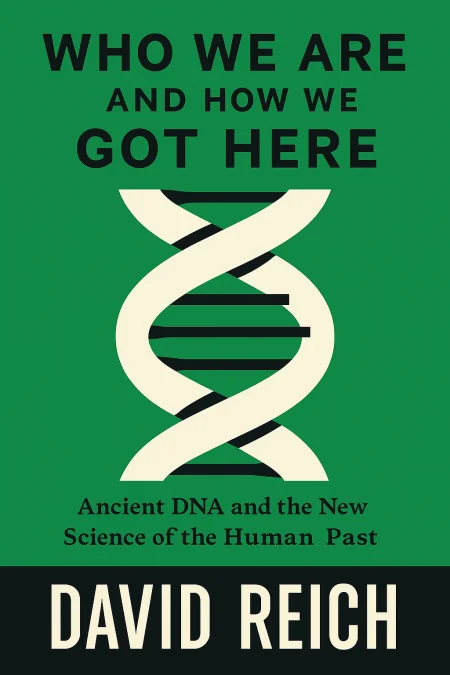 Who We Are and How We Got Here cover