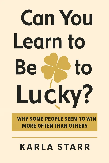 Can You Learn to be Lucky? cover