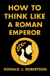 How to Think Like a Roman Emperor cover