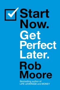 Start Now. Get Perfect Later. cover