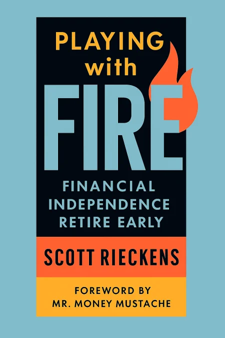 Playing with FIRE (Financial Independence Retire Early) cover