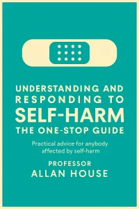 Understanding and Responding to Self-Harm cover