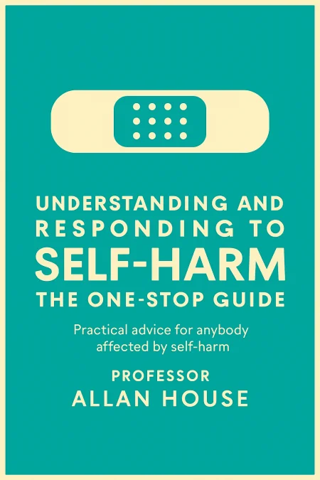 Understanding and Responding to Self-Harm cover