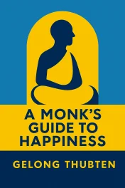 A Monk's Guide to Happiness cover