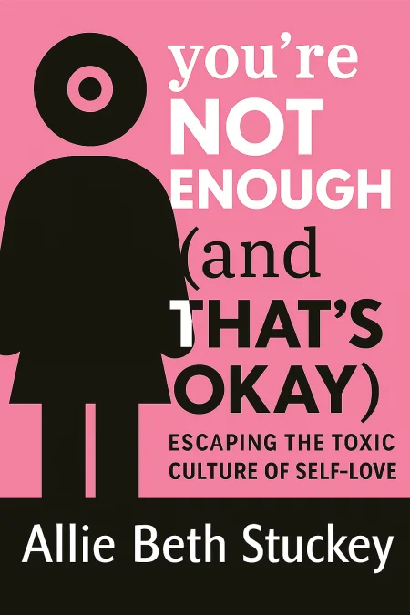 You're Not Enough (And That's Okay) cover