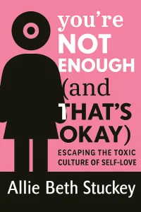 You're Not Enough (And That's Okay) cover