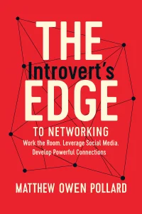 The Introvert’s Edge to Networking cover