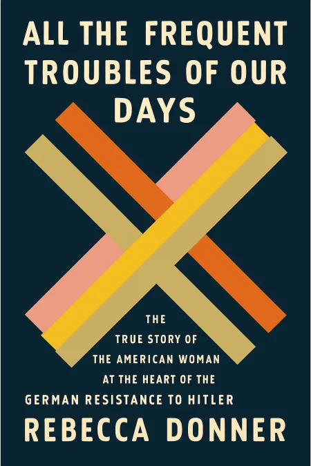 All the Frequent Troubles of Our Days cover