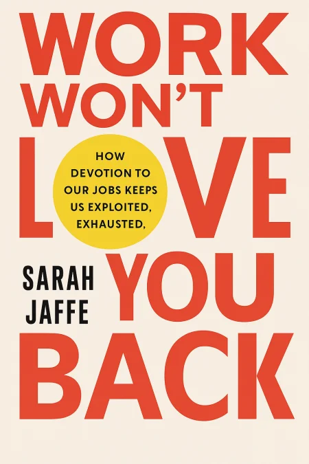 Work Won't Love You Back cover