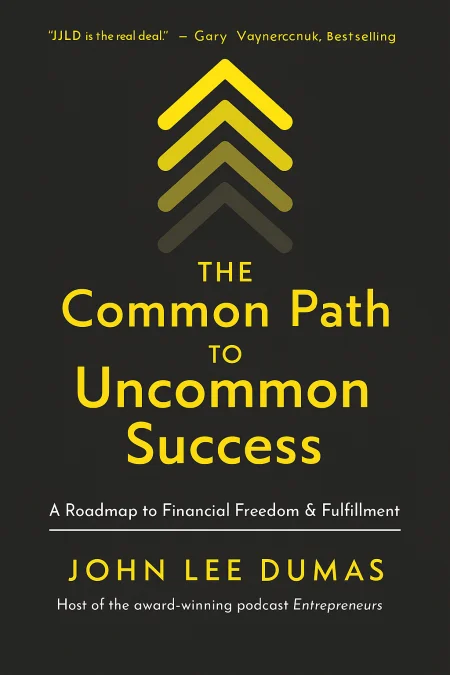 The Common Path to Uncommon Success cover