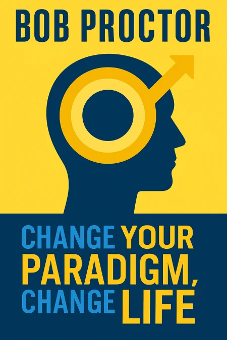 Change Your Paradigm, Change Your Life cover