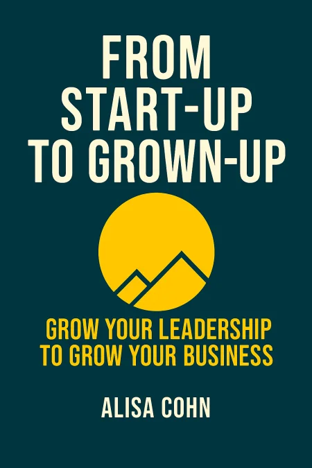 From Start-Up to Grown-Up cover