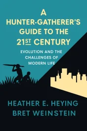 A Hunter-Gatherer's Guide to the 21st Century cover