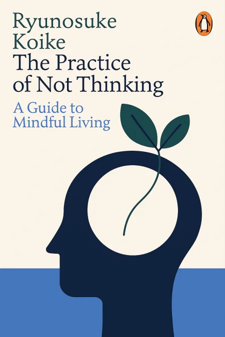 The Practice of Not Thinking cover