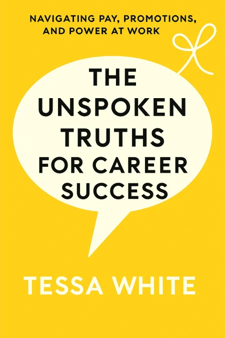 The Unspoken Truths for Career Success cover