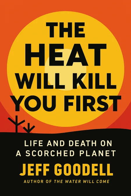 The Heat Will Kill You First cover