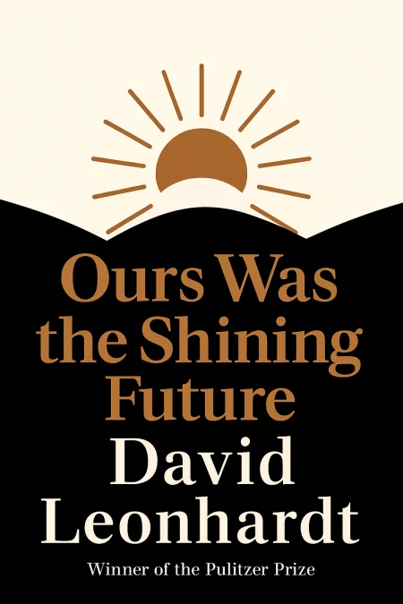 Ours Was the Shining Future cover
