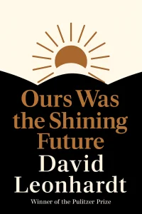 Ours Was the Shining Future cover